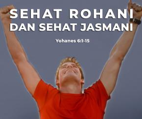 KEROHANIAN YANG SEHAT ; TERIMA AJARAN SEHAT